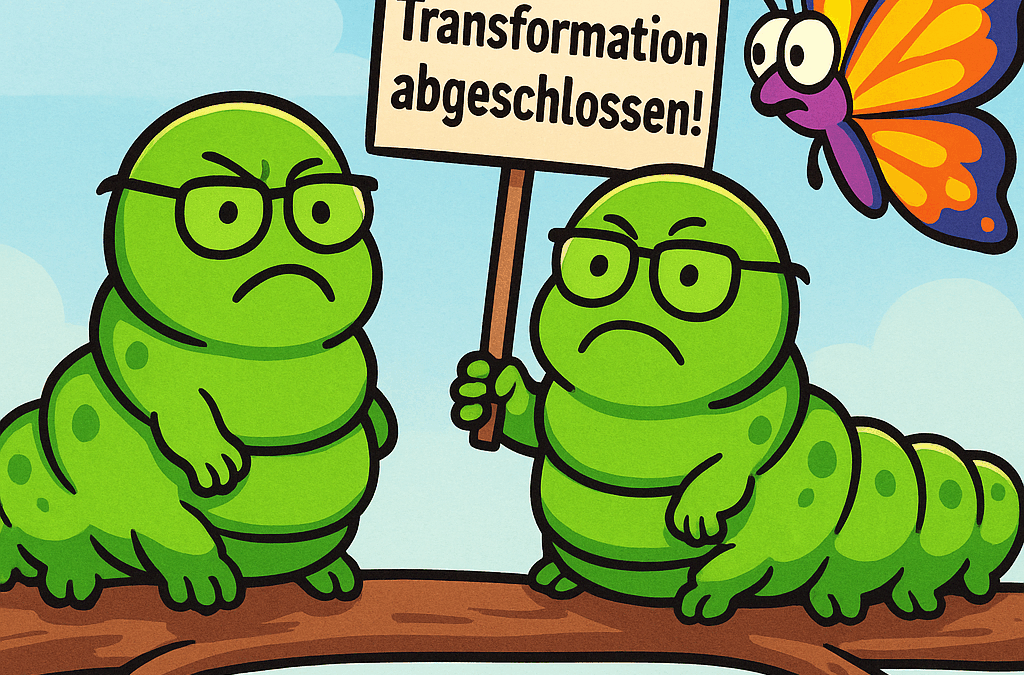 Entwickelst du dich nur, oder transformierst du schon?